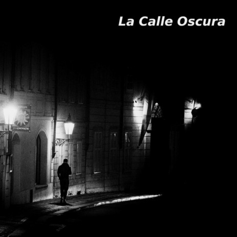 La Calle Oscura | Boomplay Music