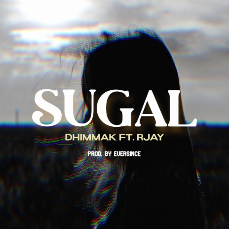 Sugal ft. Rjay | Boomplay Music