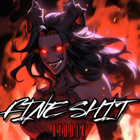 Fine Shit | Boomplay Music