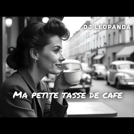 Ma petite tasse de cafe | Boomplay Music