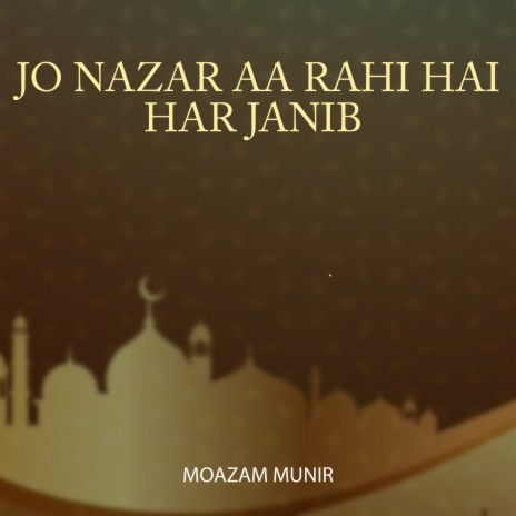 Jo Nazar Aa Rahi Hai Har Janib | Boomplay Music