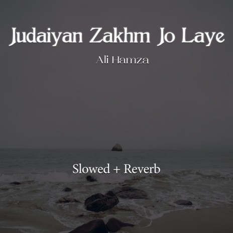 Judaiyan Zakhm Jo Laye Lofi | Boomplay Music