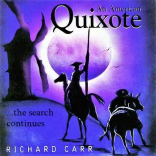 An American Quixote...the search continues