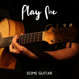 Play Me Some Guitar: Guitar Jazz Improvisations, Spanish-Style Guitar Playing