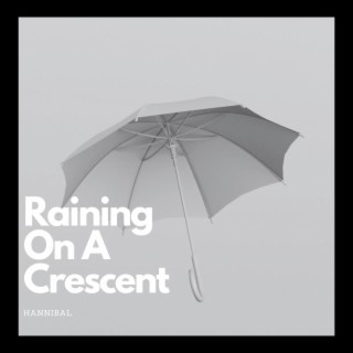 Raining On A Crescent