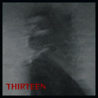 Thirteen