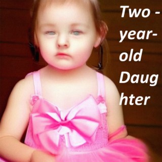 Two-Year-Old Daughter