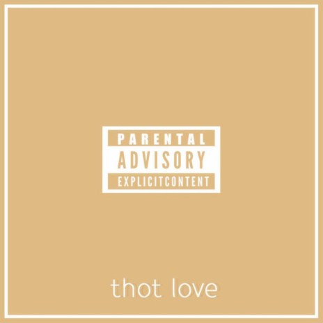 Thot Love ft. Gianni & KYLE | Boomplay Music