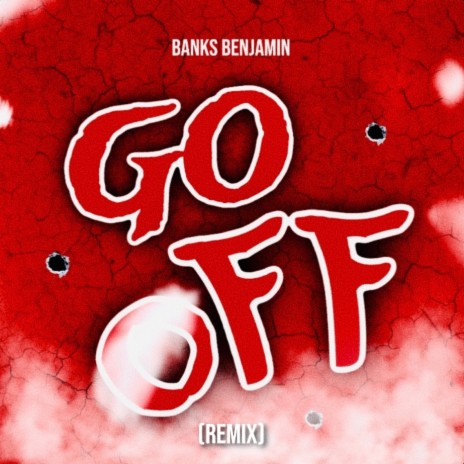 Go Off (Remix) | Boomplay Music