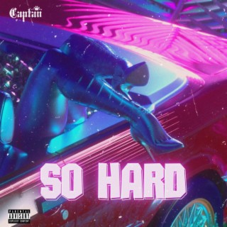 So Hard lyrics | Boomplay Music
