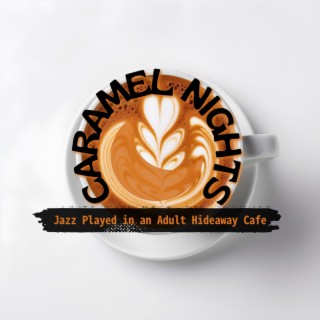 Jazz Played in an Adult Hideaway Cafe