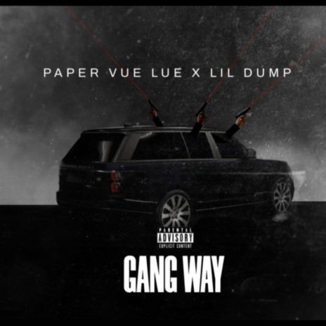 Gang Way ft. Lil Dump | Boomplay Music