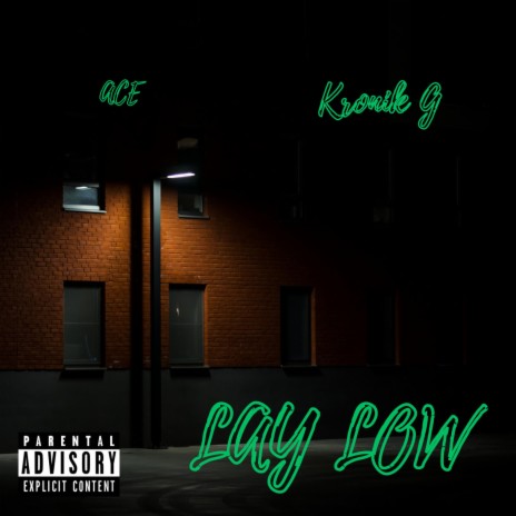 Lay Low ft. Kronik G | Boomplay Music