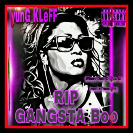 R.I.P GANGSTA BOO (Where Dem Dollas At?) (Freestyle Remix Version)