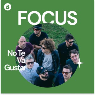 Focus: No Te Va Gustar