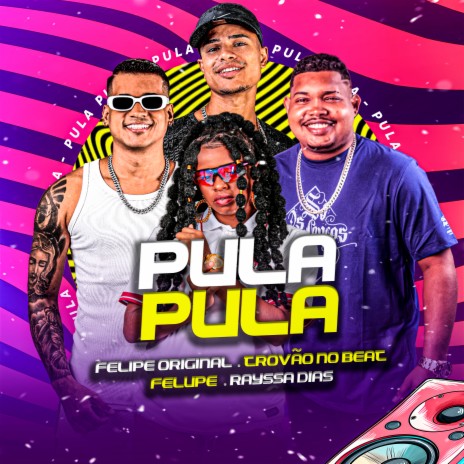 Pula Pula ft. Felupe, Rayssa Dias & Trovão no Beat | Boomplay Music