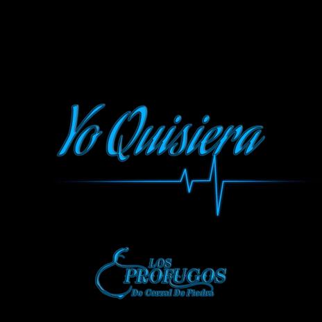 Yo Quisiera | Boomplay Music