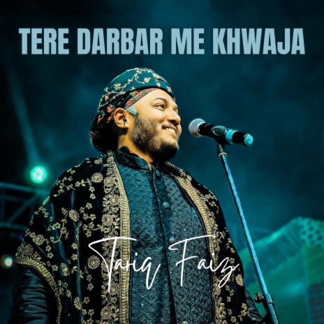Tere Darbar Me Khwaja | Boomplay Music