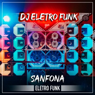 Download DJ EletroFunk album songs: Sanfona Eletro Funk