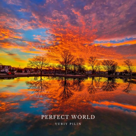 Perfect World | Boomplay Music