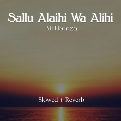 Sallu Alaihi Wa Alihi Lofi | Boomplay Music