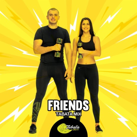 Friends (Tabata Mix) | Boomplay Music