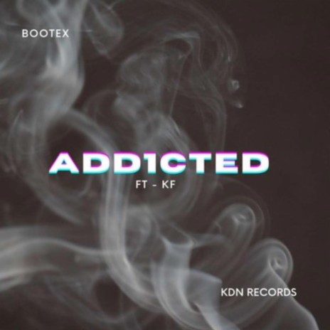 ADD1CTED ft. KF | Boomplay Music