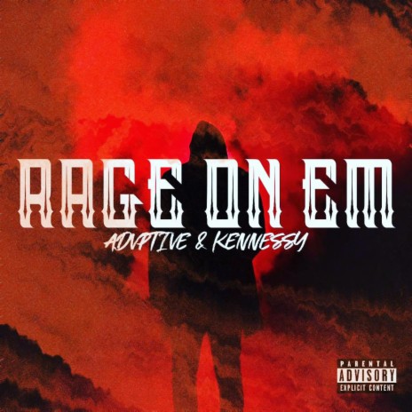Rage On Em ft. Advptive | Boomplay Music