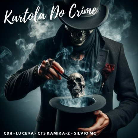 Kartola Do Crime ft. CTS Kamika-Z, Caçadores De Harmonia & Silvio Mc | Boomplay Music