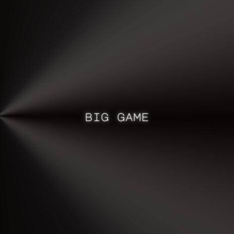 Big Game | Boomplay Music