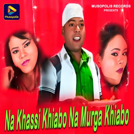 Na Khassi Khiabo Na Murga Khiabo | Boomplay Music