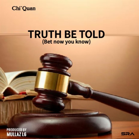 Truth be told (bet now you know) | Boomplay Music