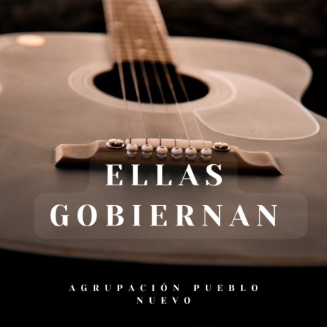 Ellas Gobiernan | Boomplay Music