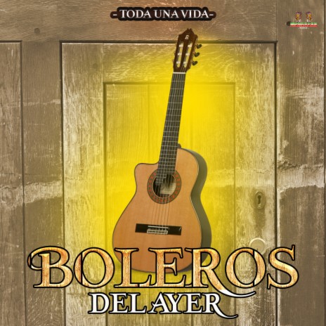 La Gloria Eres Tu ft. Boleros Del Ayer | Boomplay Music