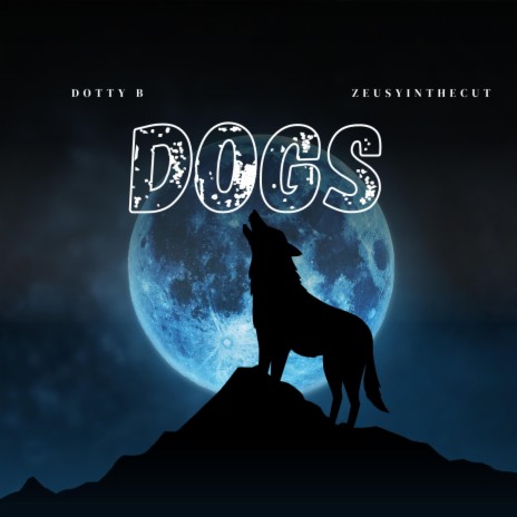 Dogz ft. Zeusyinthecut | Boomplay Music