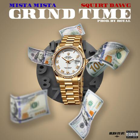 Grind Time ft. Squirt Dawg | Boomplay Music