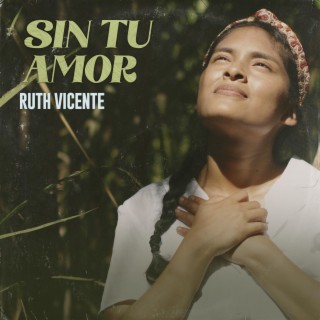 Sin Tu Amor lyrics | Boomplay Music