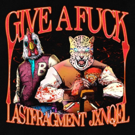 Give a Fuck ft. JXNQEL