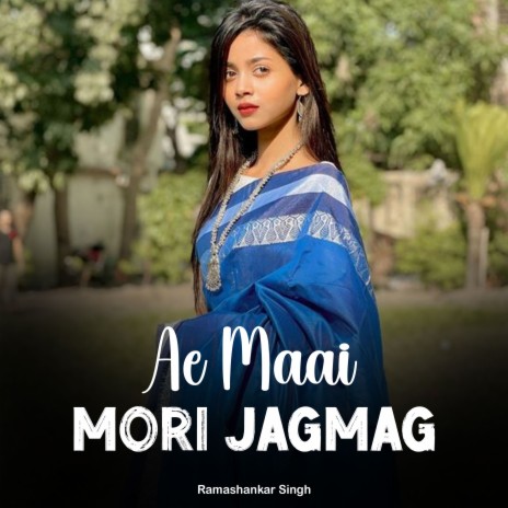 Ae Maai Mori Jagmag | Boomplay Music