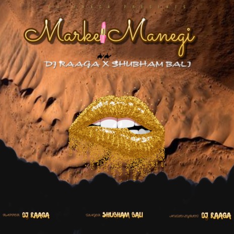 MARKE MANEGI ft. SHUBHAM BALI