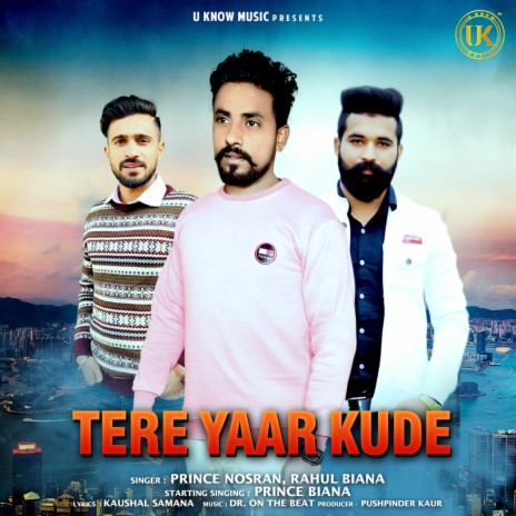 Tere Yaar Kude ft. Rahul Biana & Prince Biana | Boomplay Music