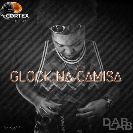 Glock na Camisa ft. Peaga212 | Boomplay Music