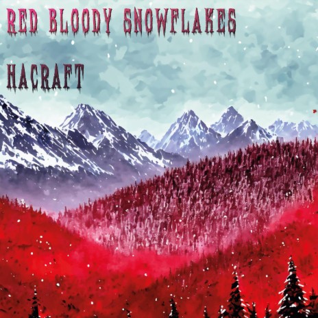 Red Bloody Snowflakes | Boomplay Music