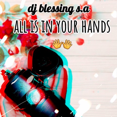 All is in your hands | Boomplay Music