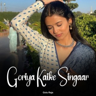Goriya Kaike Singaar