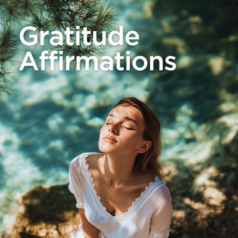 Gratitude Affirmations: I Am Grateful for Nature | Boomplay Music