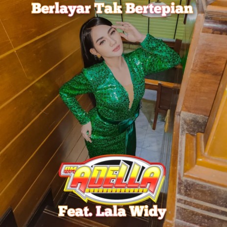 Berlayar Tak Bertepian ft. Lala Widy | Boomplay Music