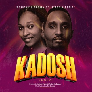 KADOSH ft. Stacy Benedict lyrics | Boomplay Music