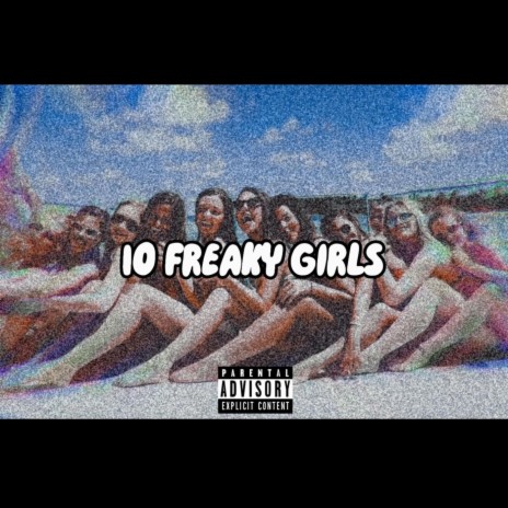 10 Freaky Girls ft. CCL Slim | Boomplay Music