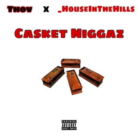 Casket Niggaz | Boomplay Music